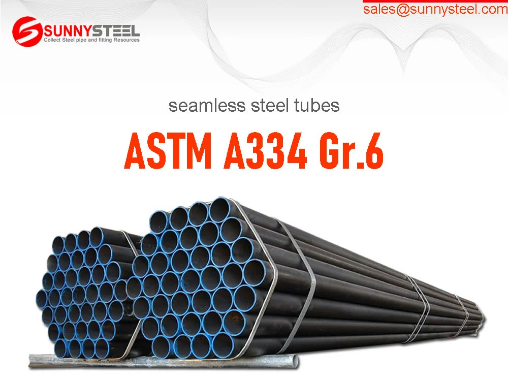 ASTM A334 Grade 6 Tubes for Low-Temperature Service